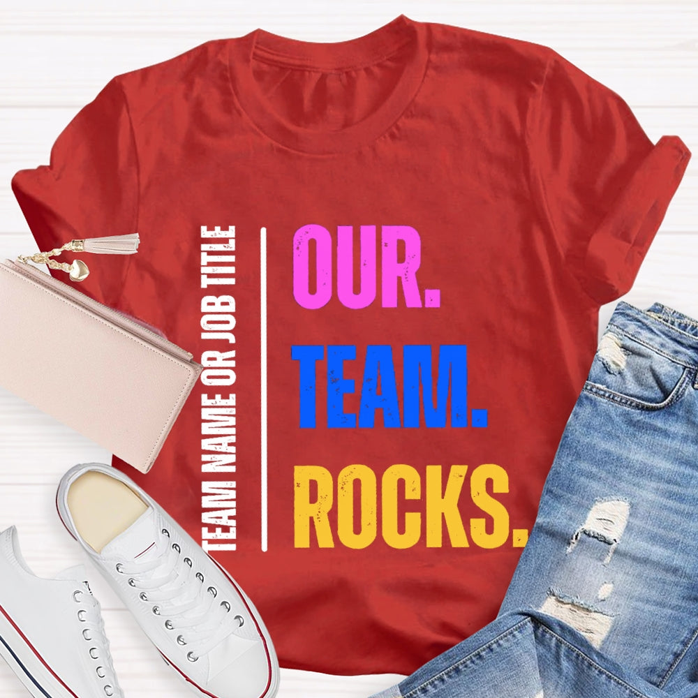 Personalized Team Name Our Team Rocks T-shirt