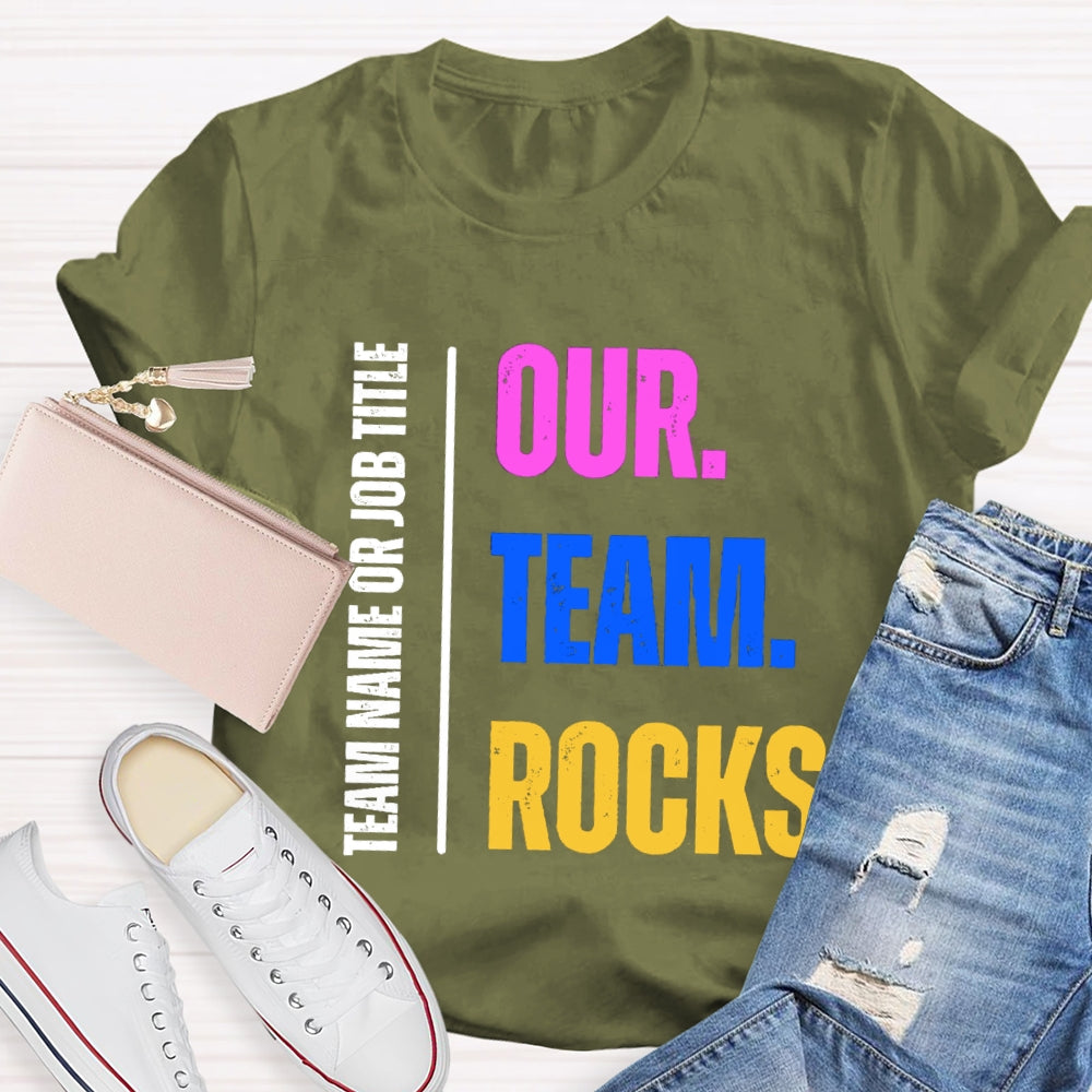Personalized Team Name Our Team Rocks T-shirt