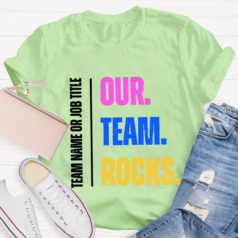 Personalized Team Name Our Team Rocks T-shirt