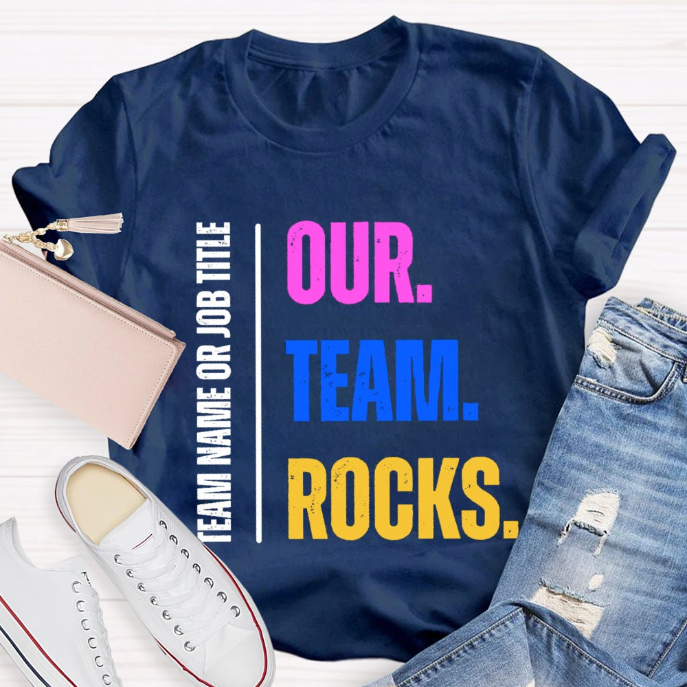 Personalized Team Name Our Team Rocks T-shirt
