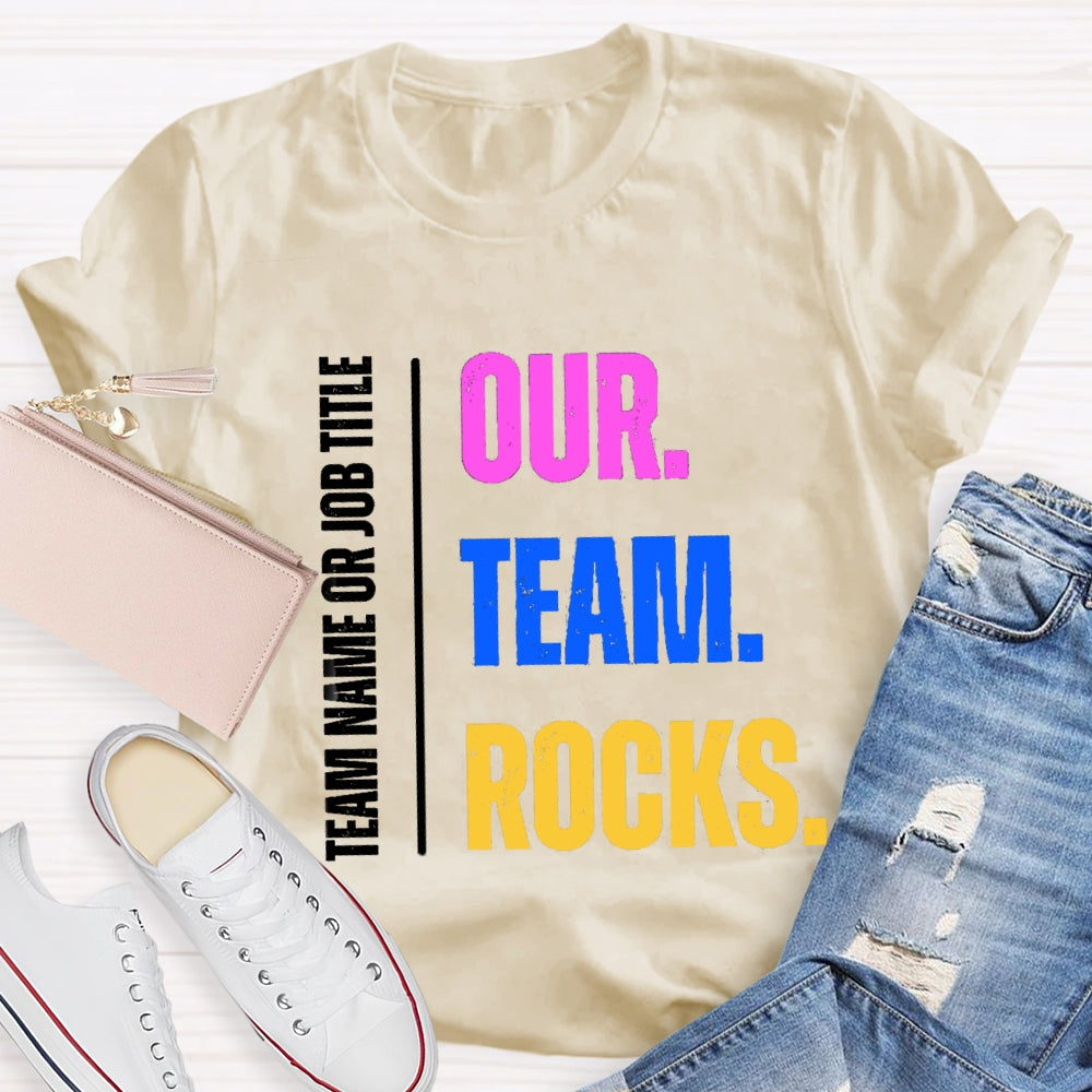 Personalized Team Name Our Team Rocks T-shirt