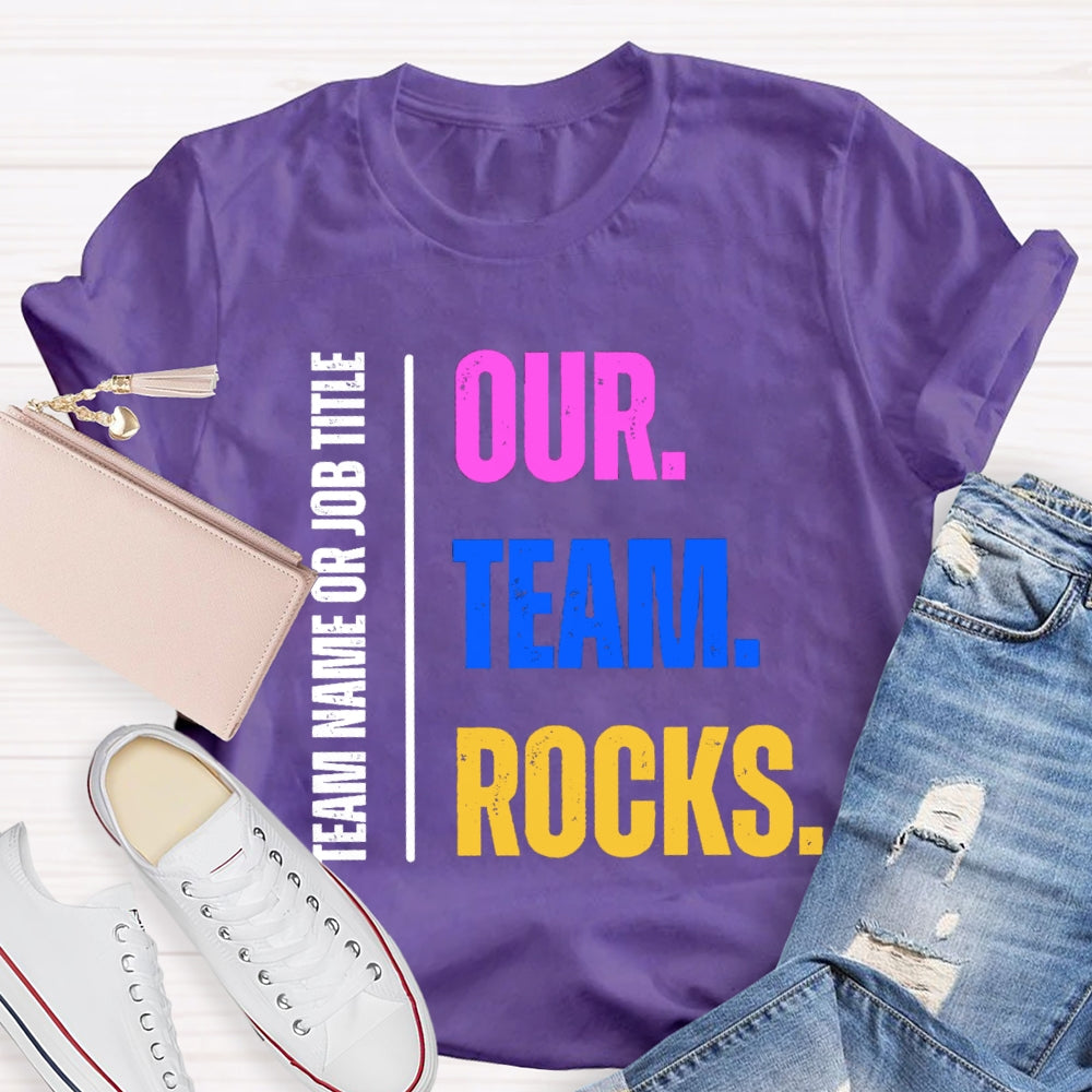 Personalized Team Name Our Team Rocks T-shirt