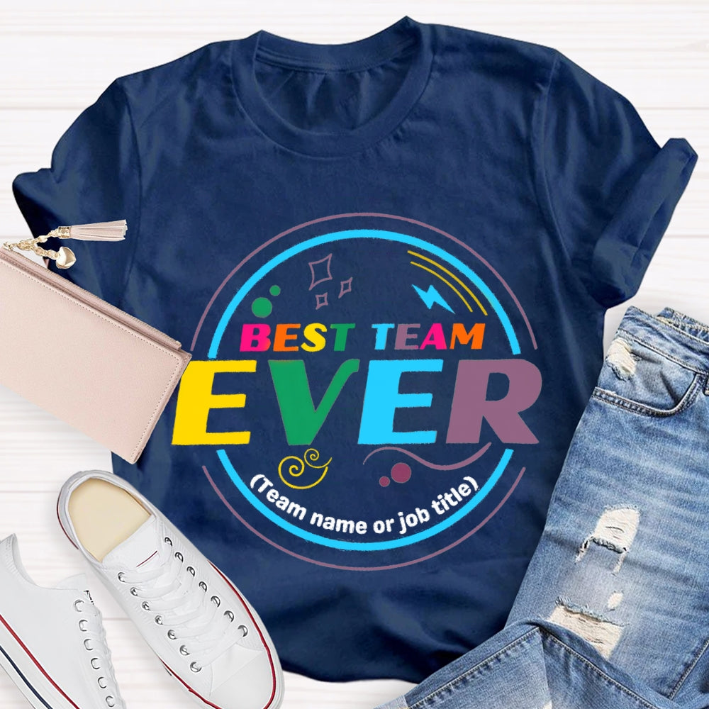 Personalized Team Name Best Team Ever Colorful Circle T-shirt