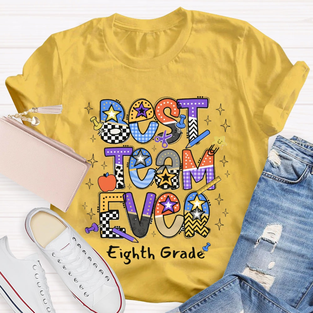 Personalized Grade Or Team Name Best Team Ever T-shirt
