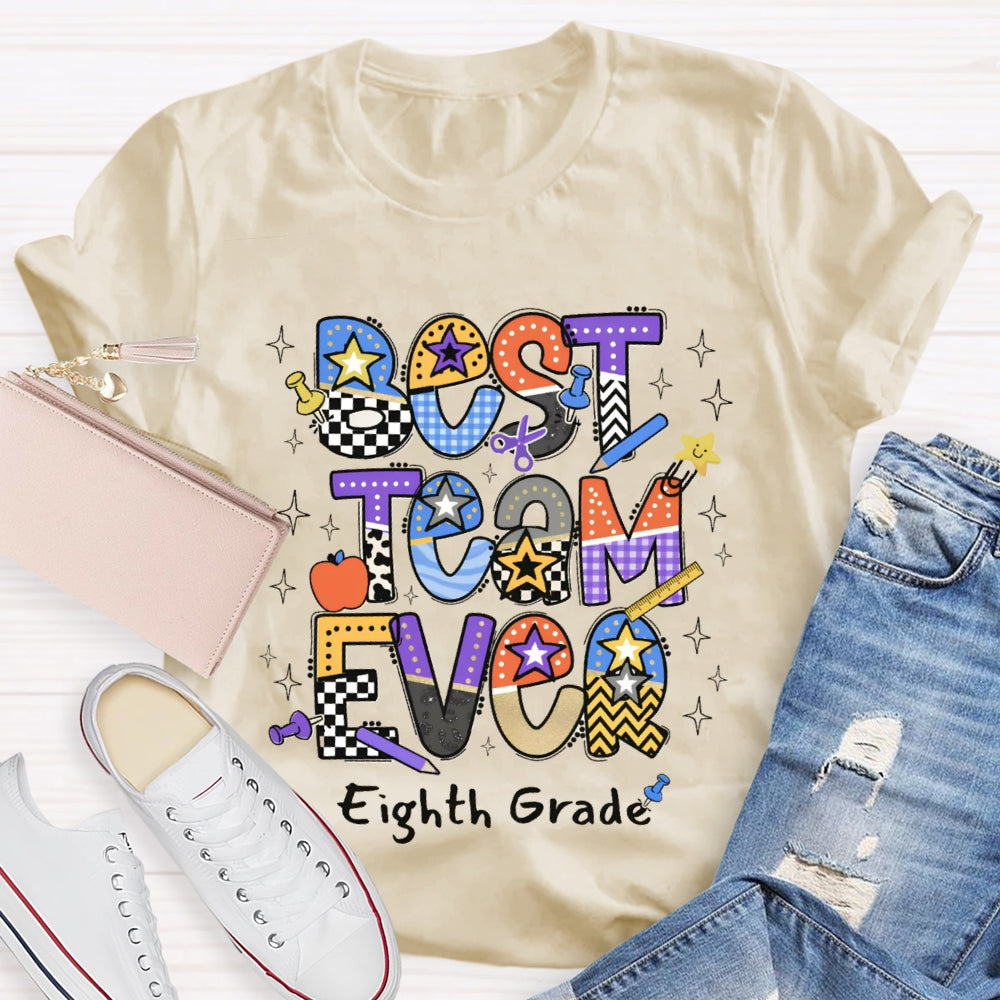 Personalized Grade Or Team Name Best Team Ever T-shirt