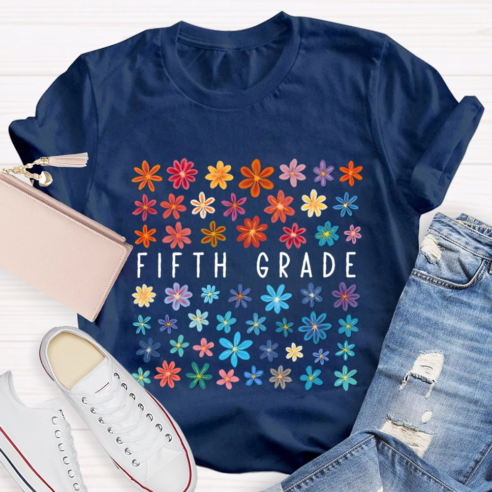 Personalized Grade Or Job Title Fifth Grade Colorful Flowers T-shirt
