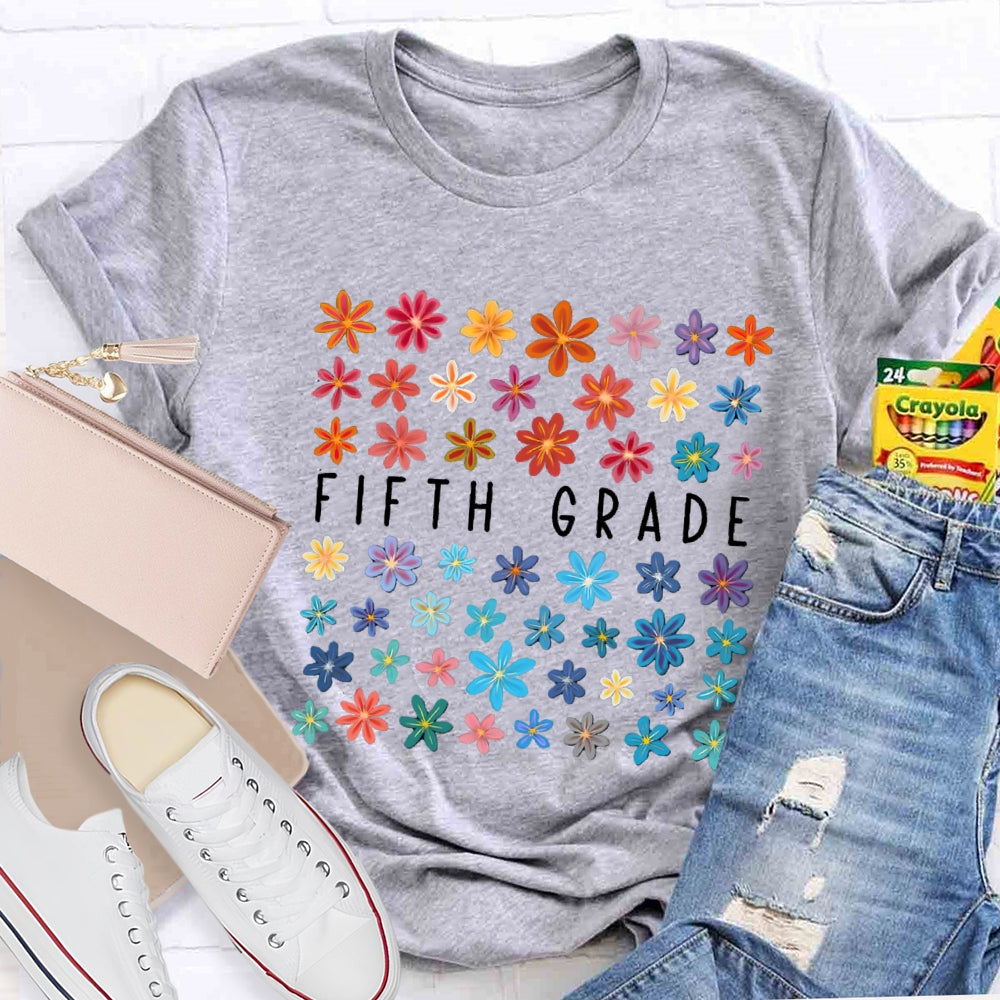 Personalized Grade Or Job Title Fifth Grade Colorful Flowers T-shirt