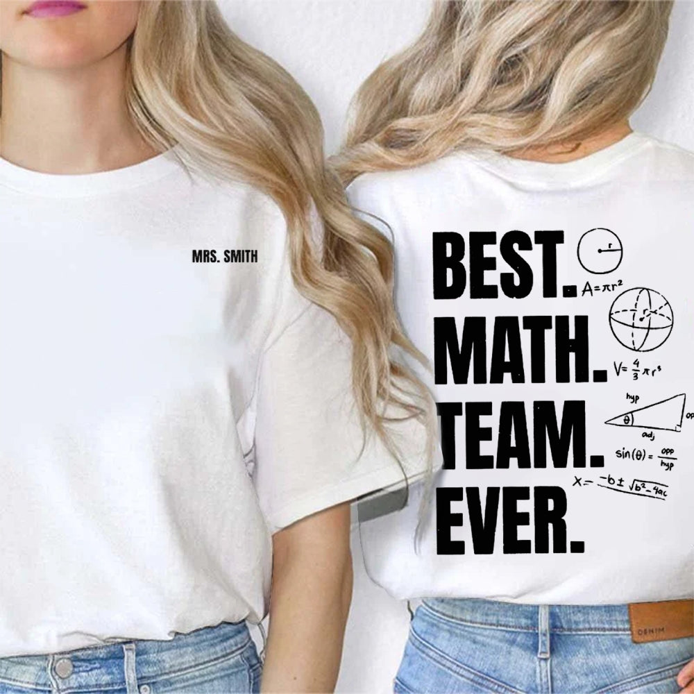 Personalized Name Best Math Team Ever Double Printed T-shirt