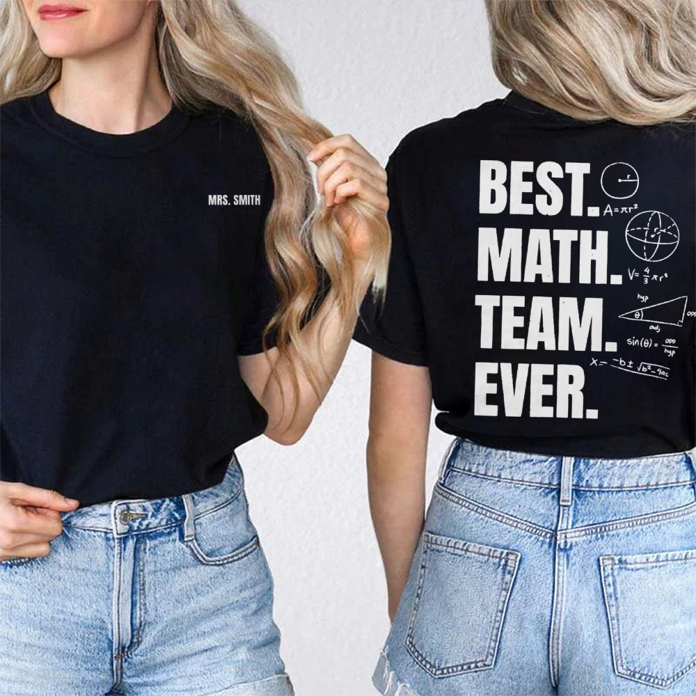 Personalized Name Best Math Team Ever Double Printed T-shirt