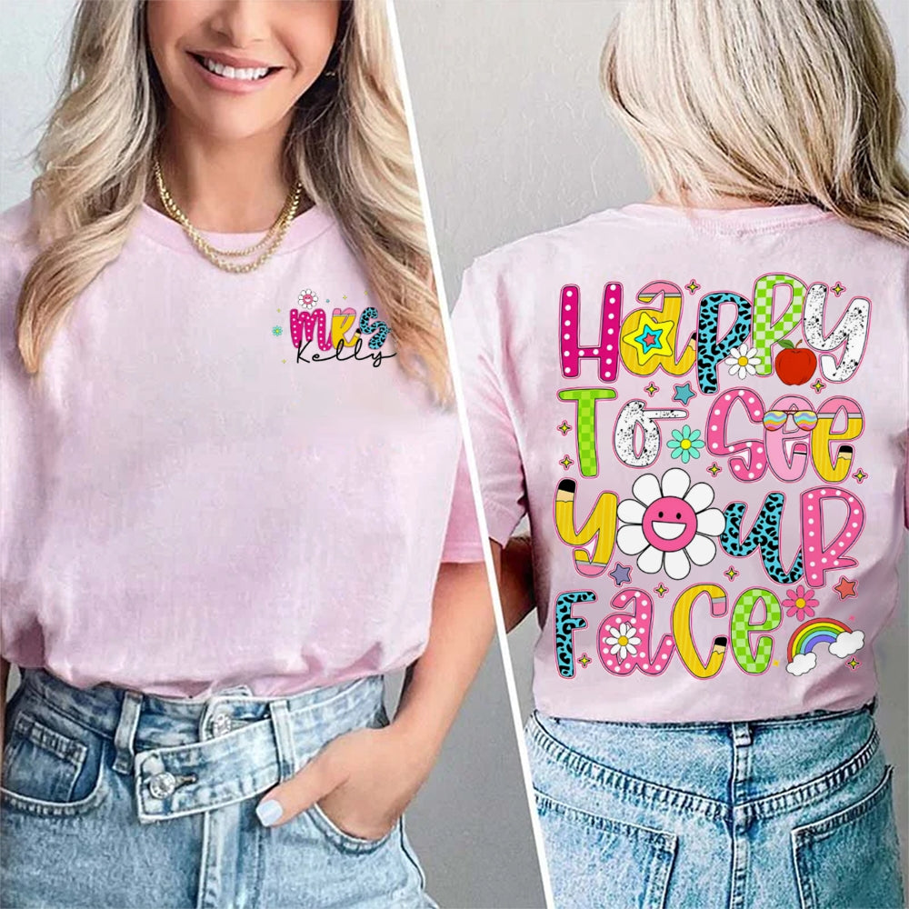 Personalized Name Happy To See Your Face Sunflower Double Printed T-shirt
