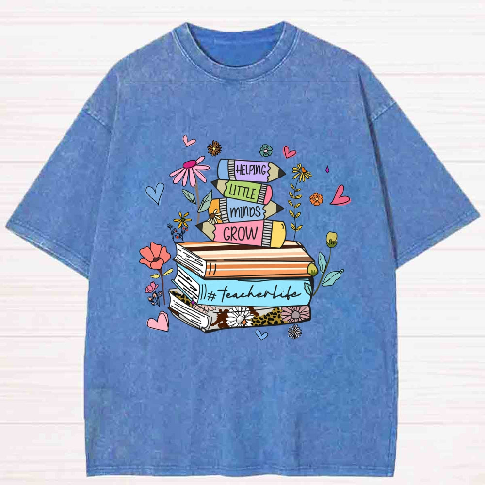 Helping Little Minds Grow TeacherLife Washed T-shirt
