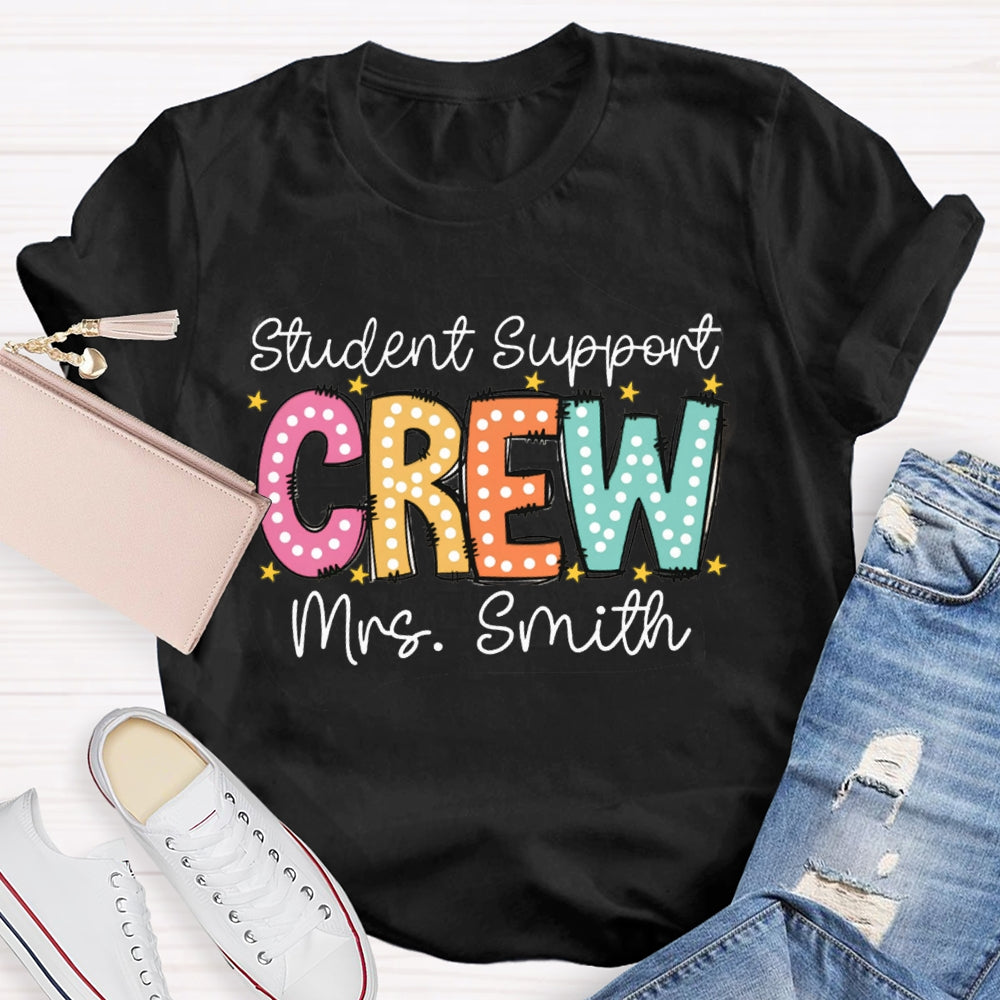 Personalized Name Student Support Crew T-shirt