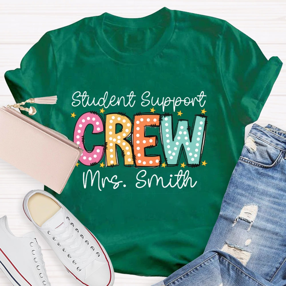 Personalized Name Student Support Crew T-shirt