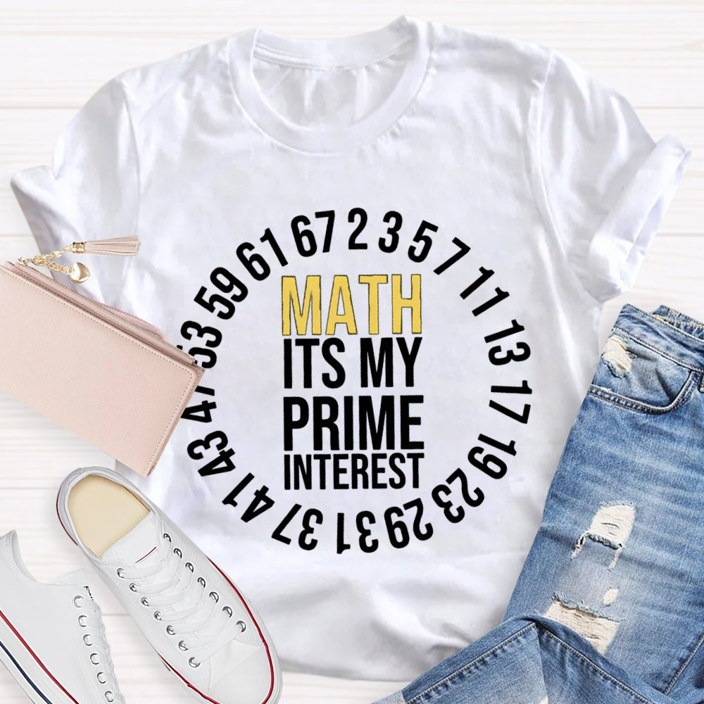 Math It'S My Prime Interest T-shirt