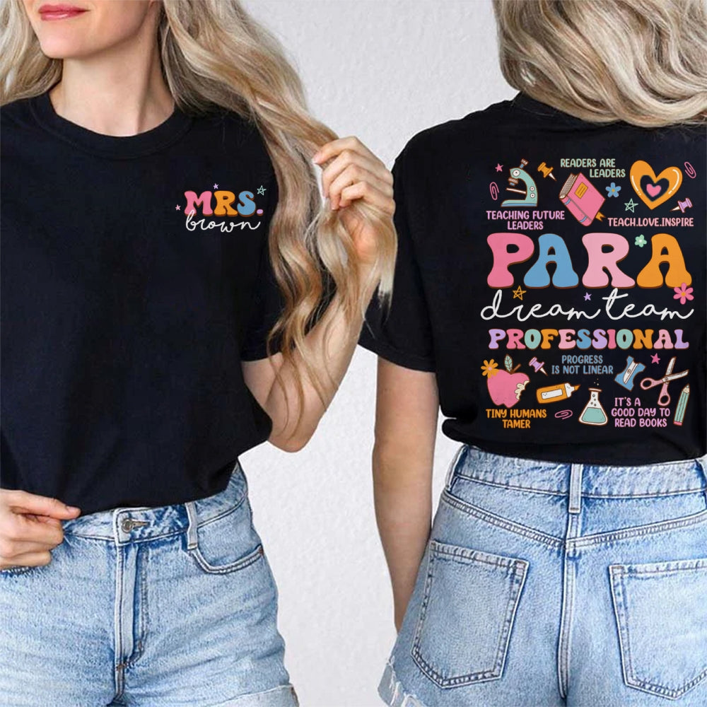 Personalized Name Para Dream Team Profesional Paraprofessional Teacher Double Printed T-shirt