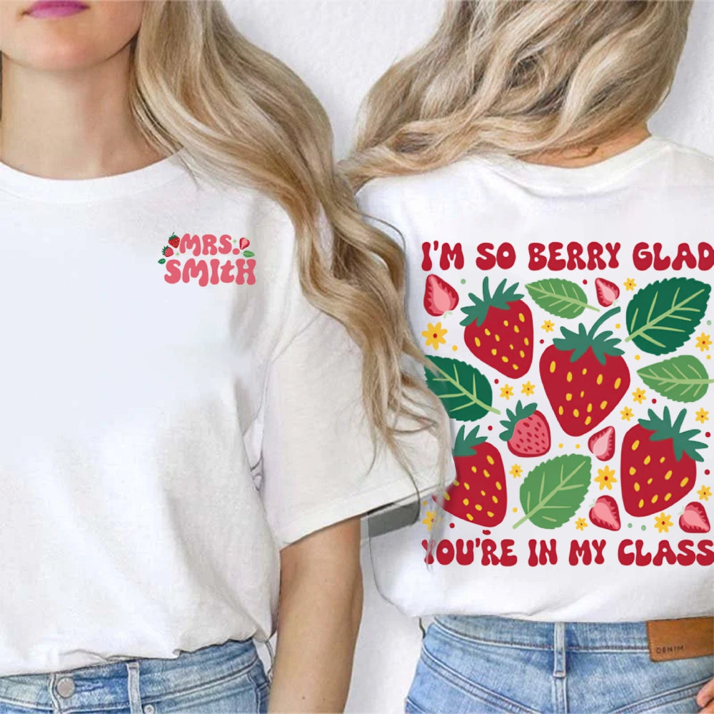 Personalized Name It'S So Berry Glad You'Re In My Class Grass Pattern Teacher Double Printed T-shirt