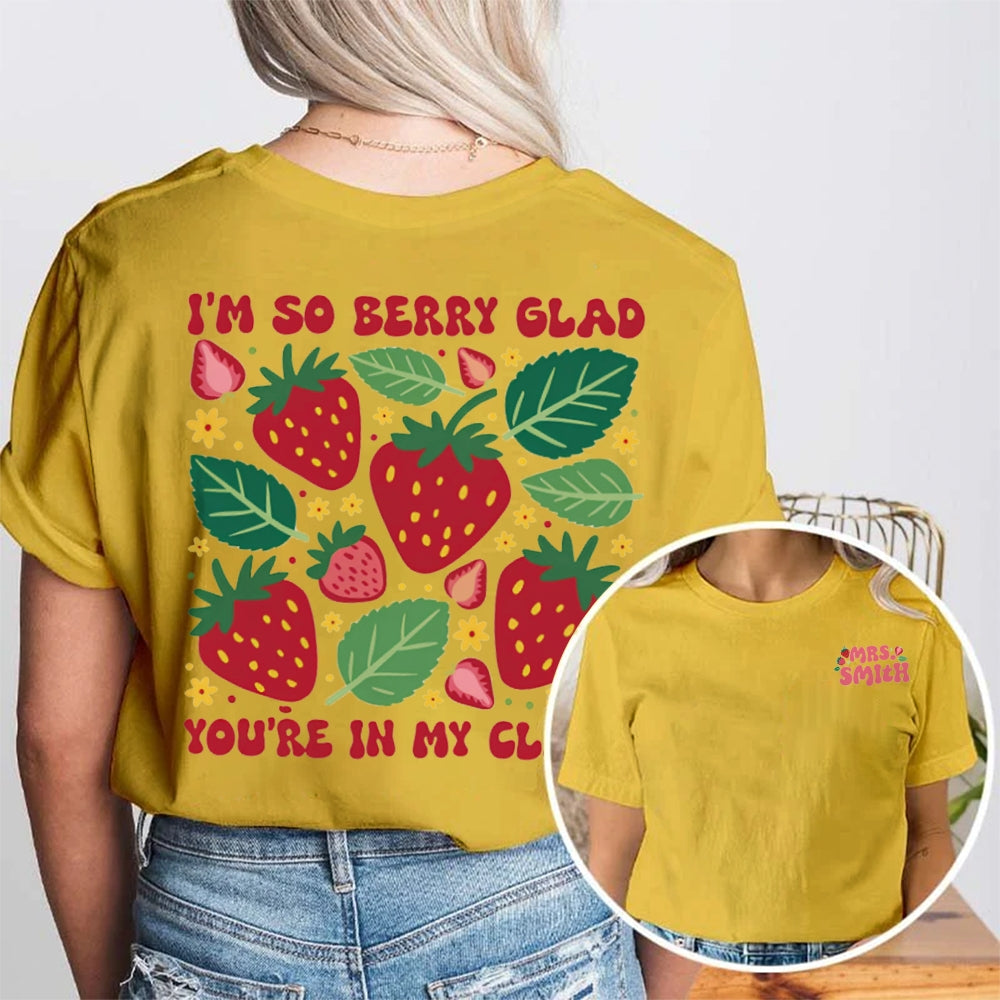 Personalized Name It'S So Berry Glad You'Re In My Class Grass Pattern Teacher Double Printed T-shirt