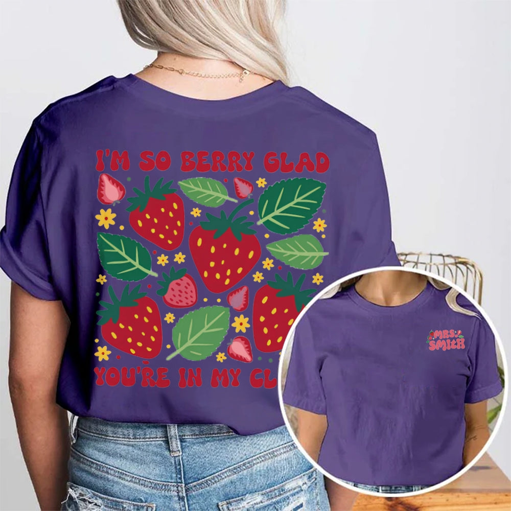 Personalized Name It'S So Berry Glad You'Re In My Class Grass Pattern Teacher Double Printed T-shirt