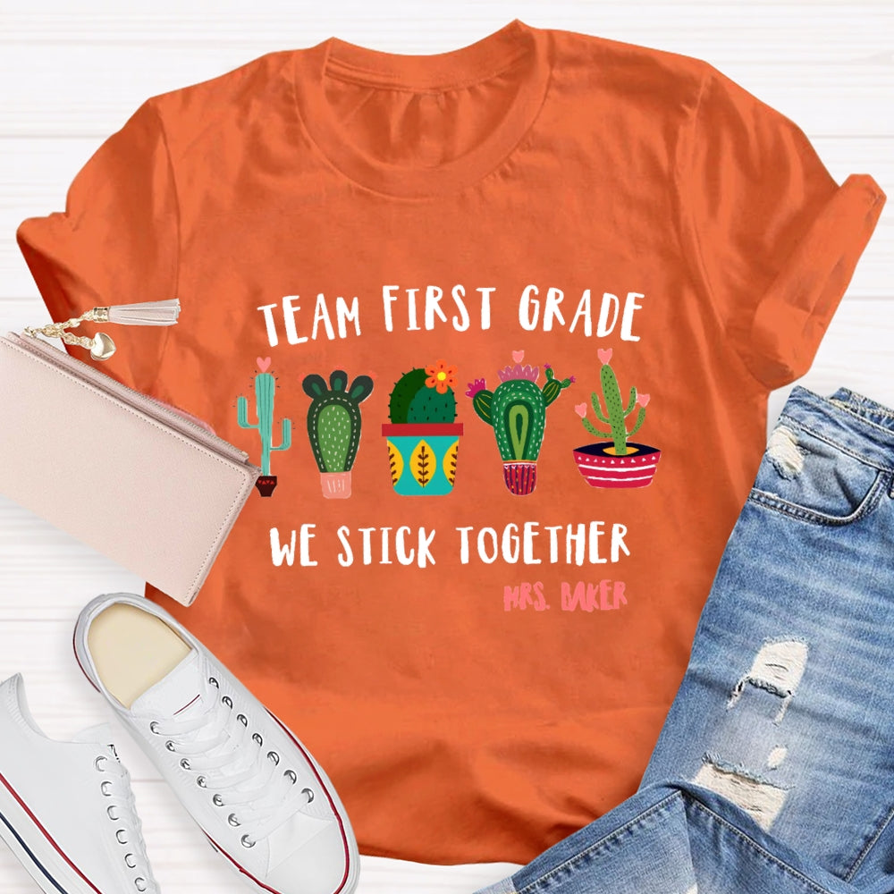 Personalized Name And Grade Team First Grade We Stick Together T-shirt