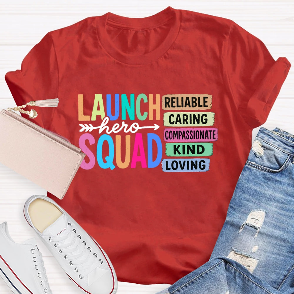 Launch Squad Reliable Caring Kind Loving T-shirt