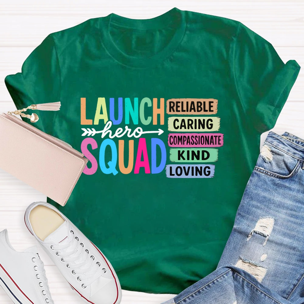 Launch Squad Reliable Caring Kind Loving T-shirt