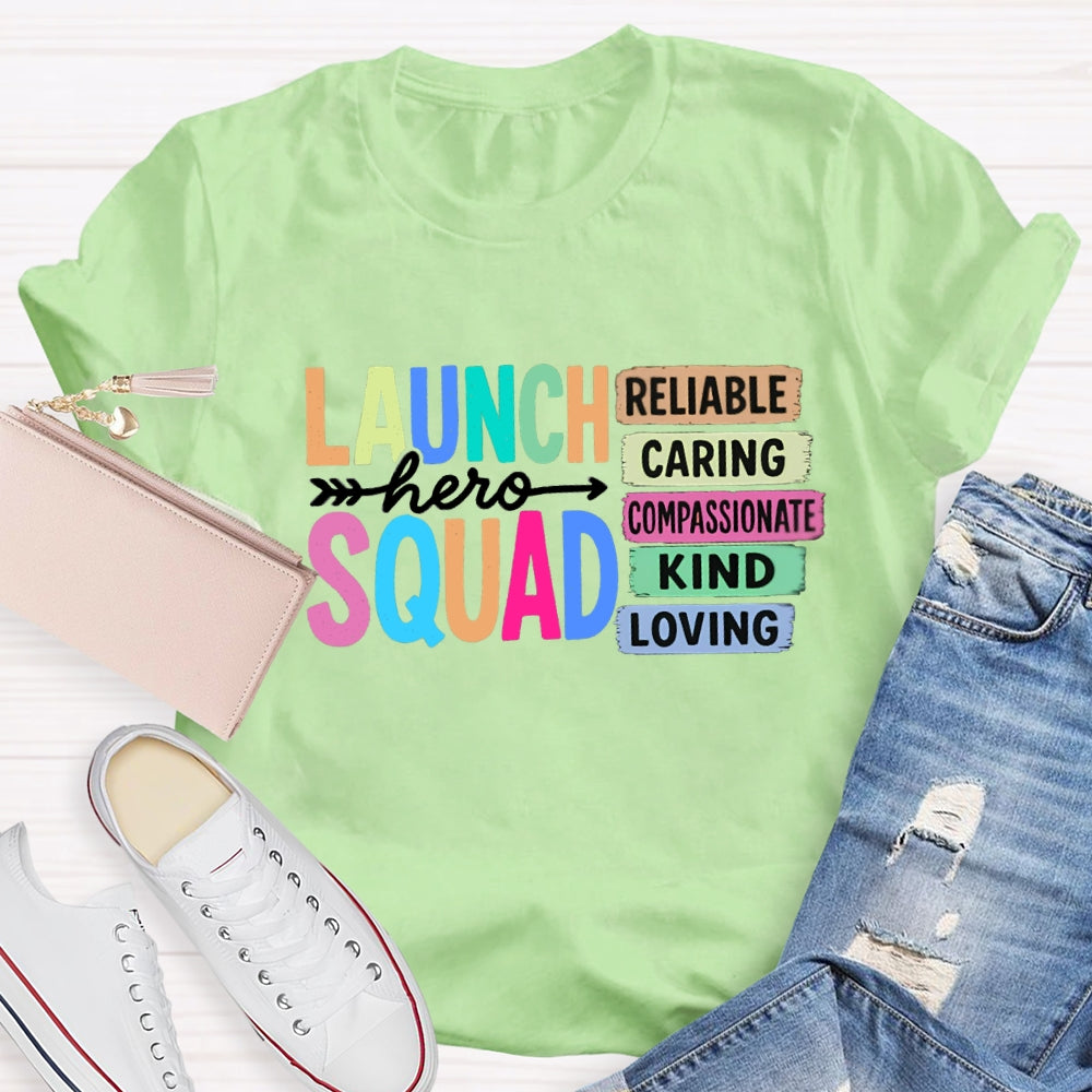 Launch Squad Reliable Caring Kind Loving T-shirt