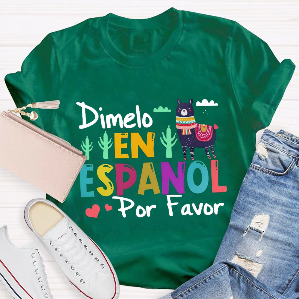 Dimelo En Espanol Por Favor T-shirt