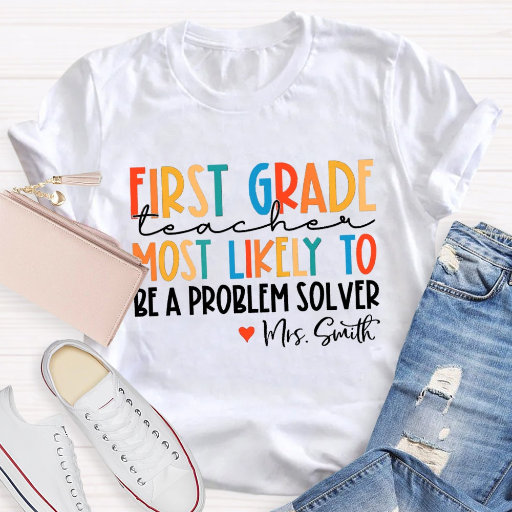 Personalized Grade And Name Most Likely To Be A Problem Solver T-shirt
