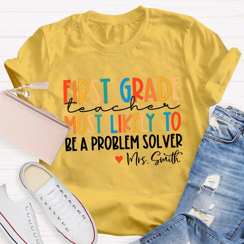 Personalized Grade And Name Most Likely To Be A Problem Solver T-shirt
