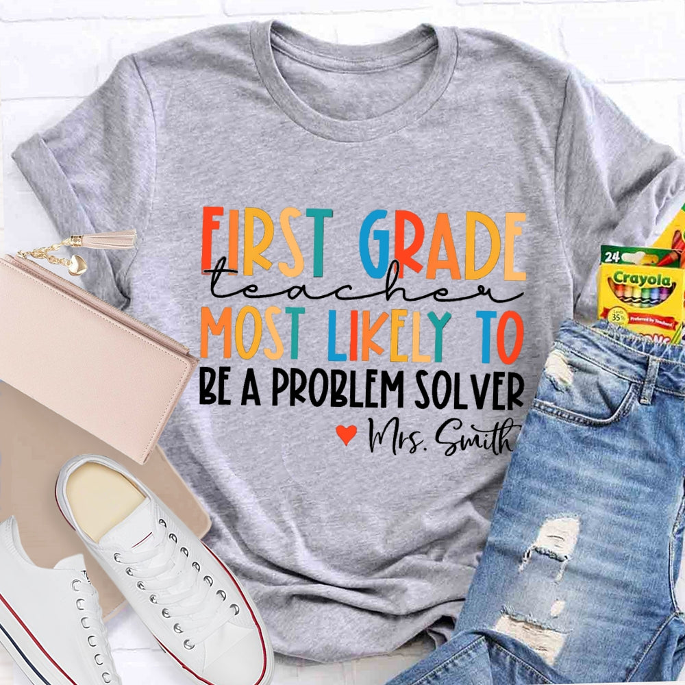 Personalized Grade And Name Most Likely To Be A Problem Solver T-shirt