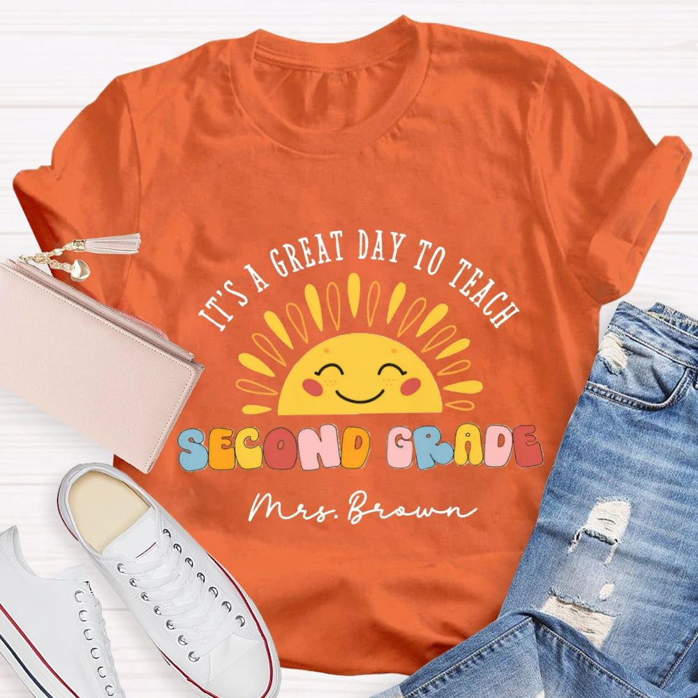 Personalized Grade And Name It's A Great Day To Teach Second Grade T-shirt