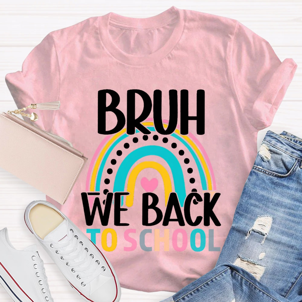 Bruh We Back To School Color Curve T-shirt