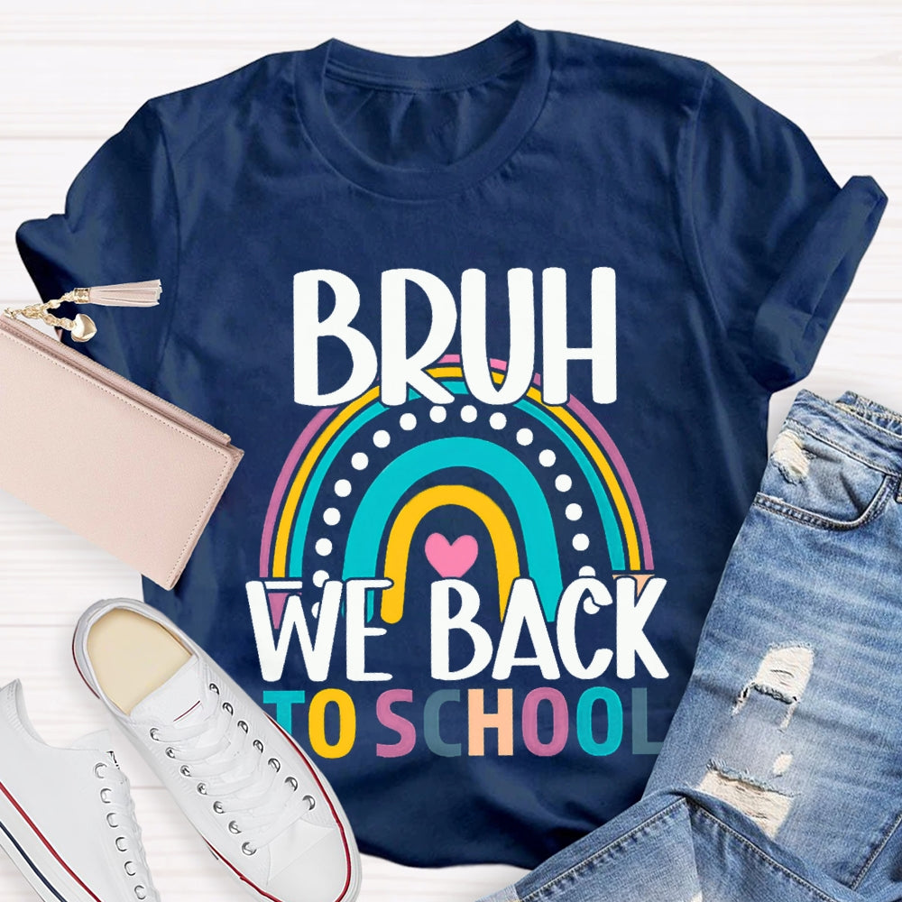 Bruh We Back To School Color Curve T-shirt