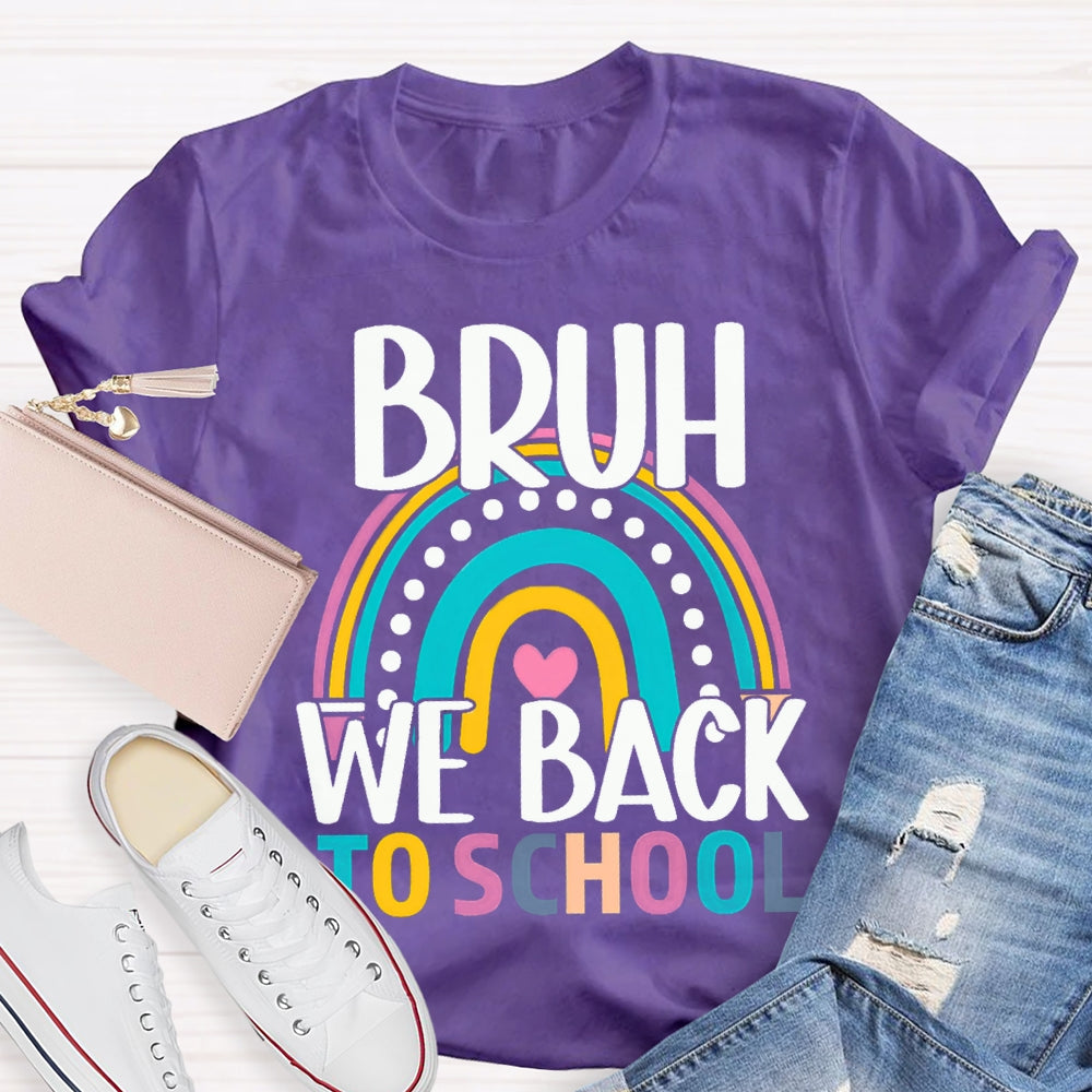 Bruh We Back To School Color Curve T-shirt