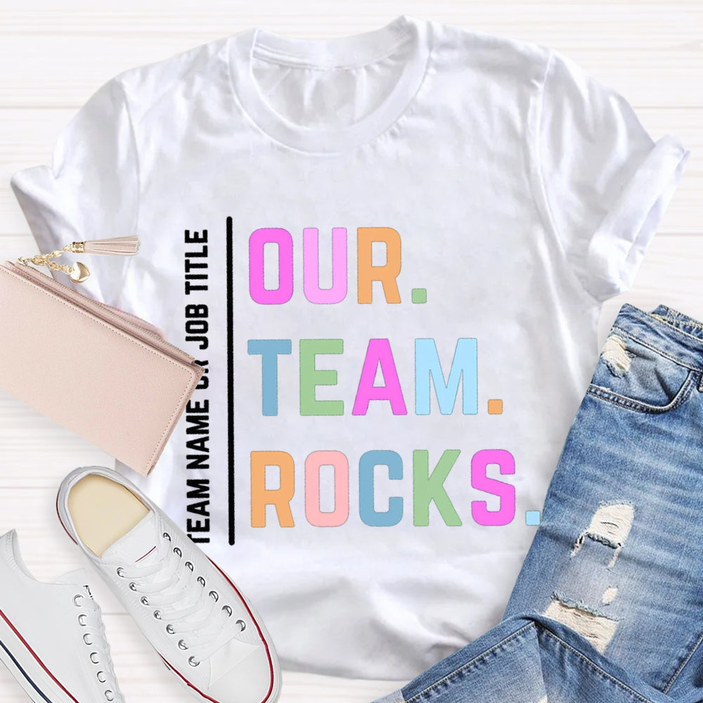 Personalized Team Name Our Team Rocks T-shirt