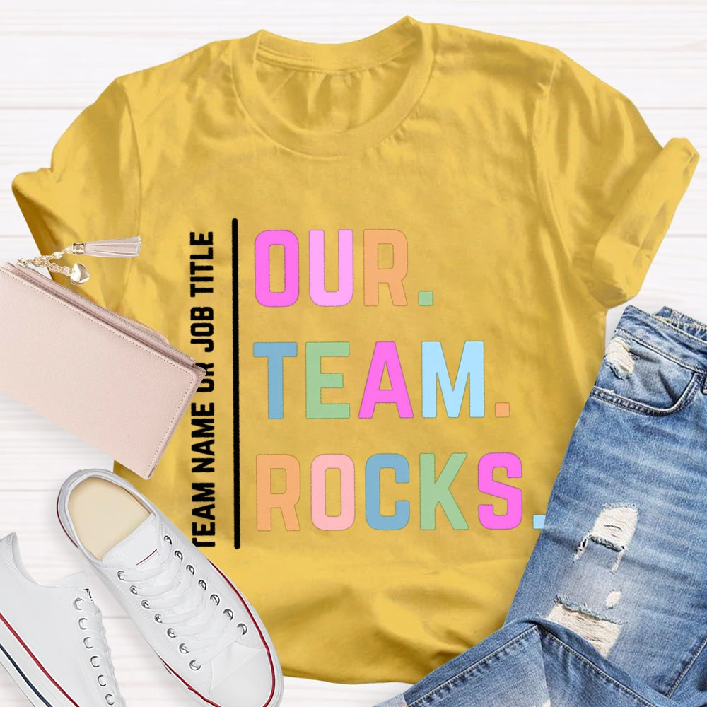 Personalized Team Name Our Team Rocks T-shirt
