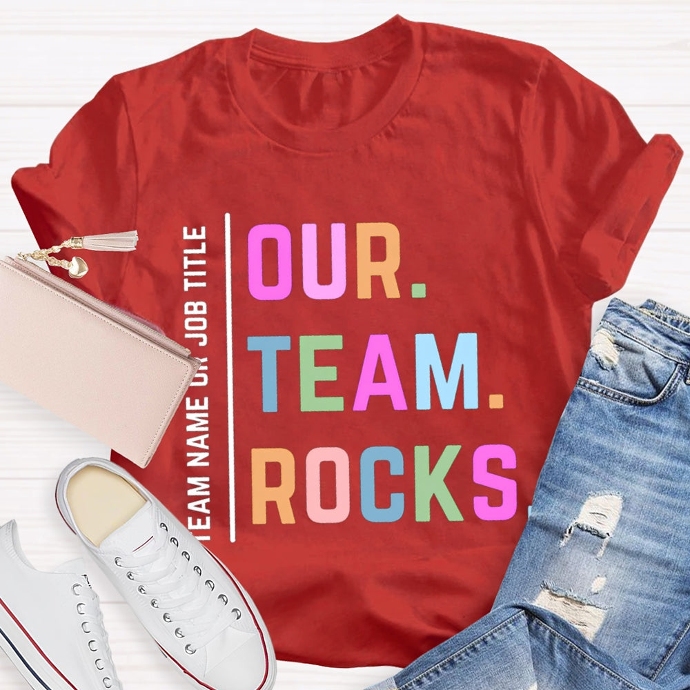 Personalized Team Name Our Team Rocks T-shirt