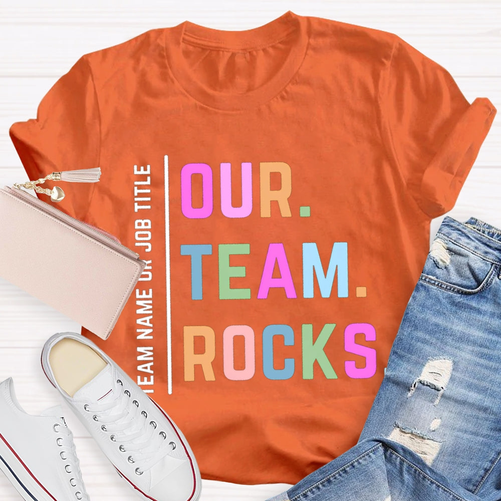 Personalized Team Name Our Team Rocks T-shirt