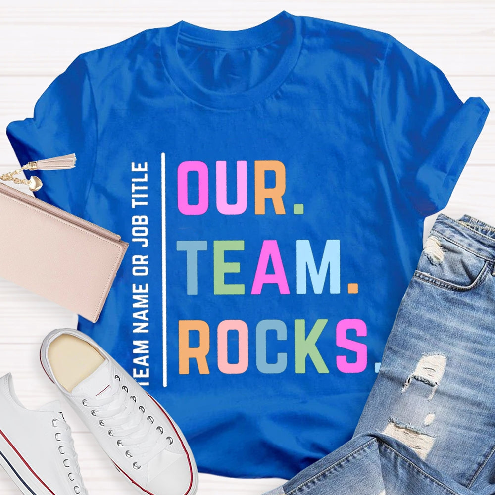 Personalized Team Name Our Team Rocks T-shirt