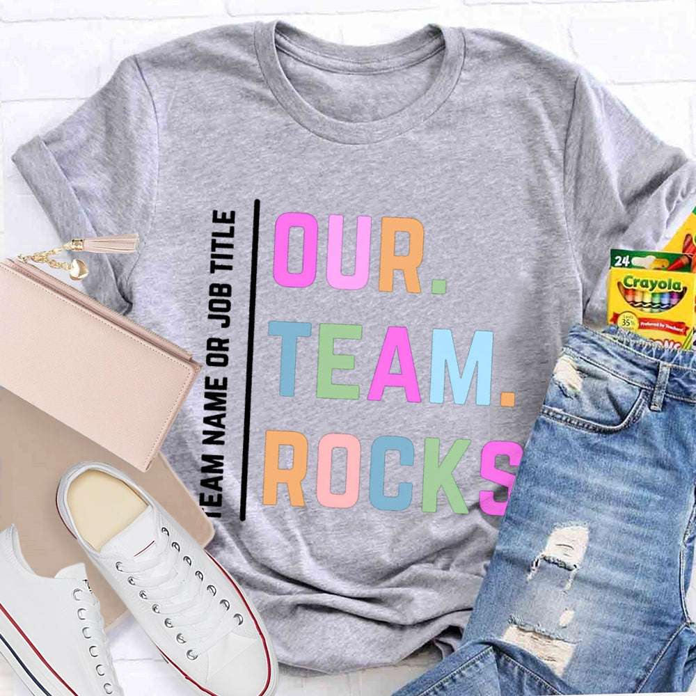 Personalized Team Name Our Team Rocks T-shirt