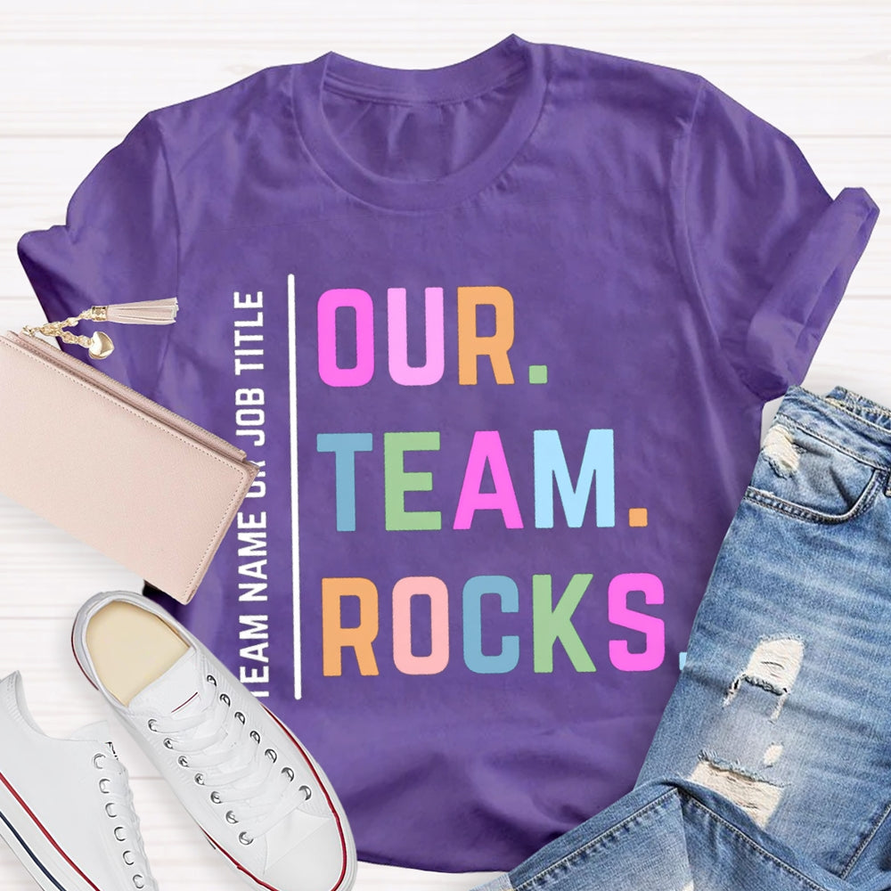 Personalized Team Name Our Team Rocks T-shirt