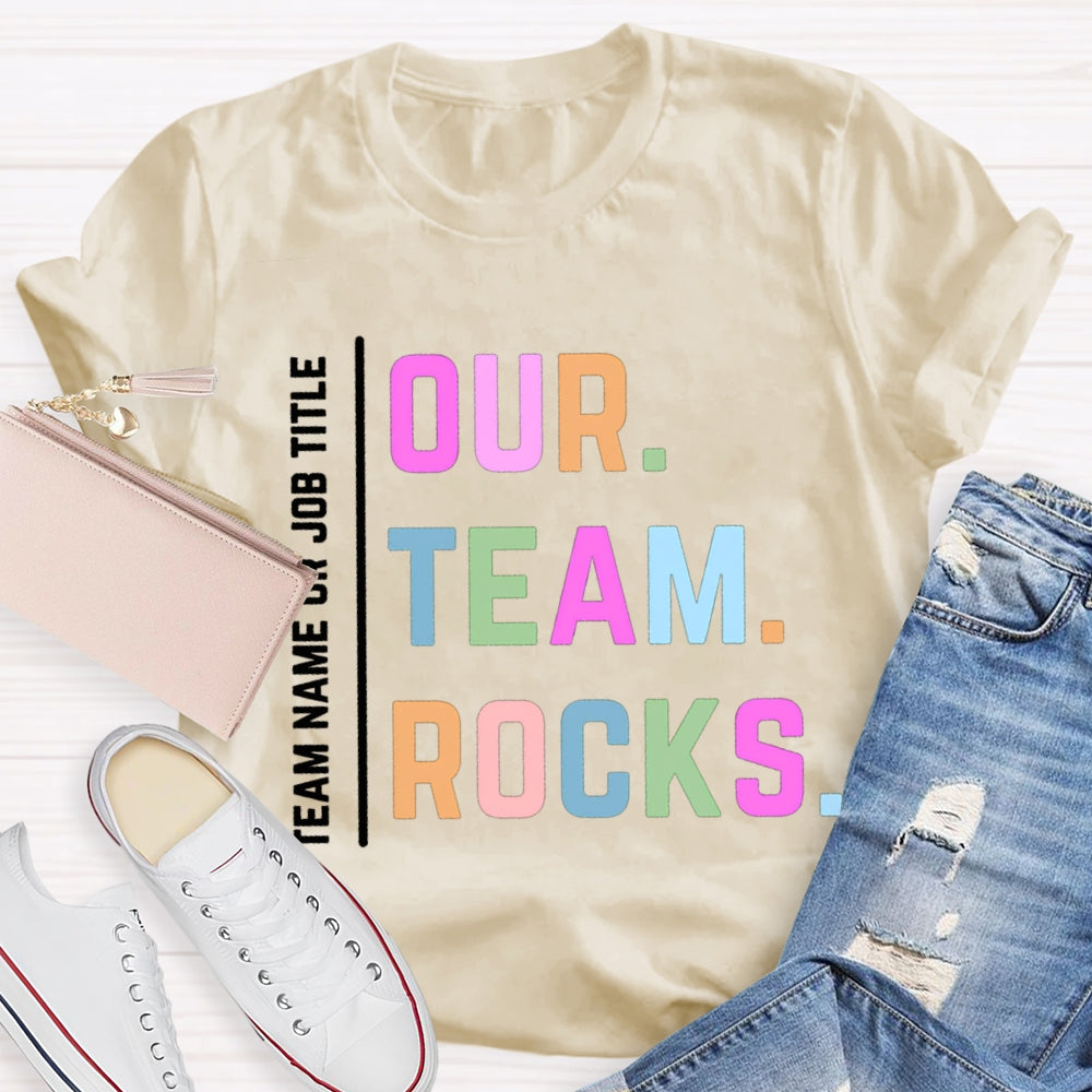 Personalized Team Name Our Team Rocks T-shirt