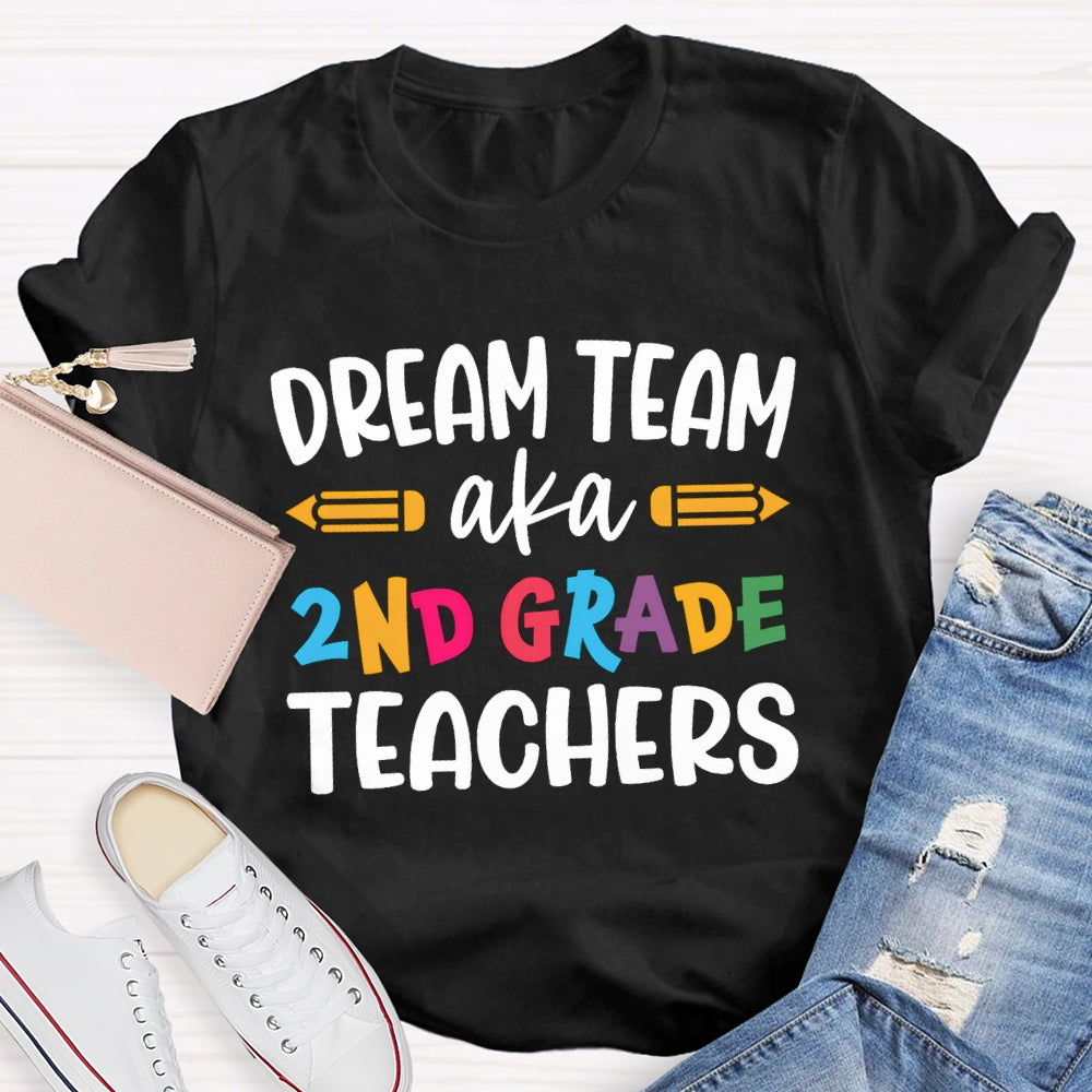 Personalized Grade Dream Team Aka Second Grade Teacher T-shirt
