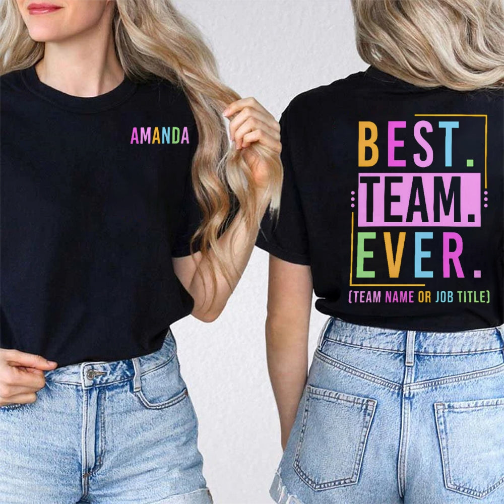 Personalized Team Best Team Ever  Double Printed T-shirt