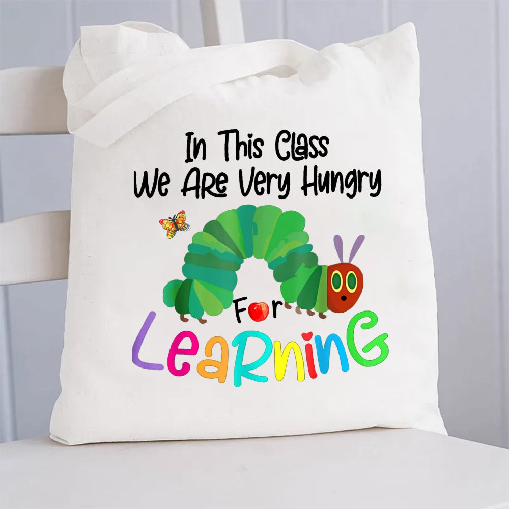 In This Class We Are Very Hungry For Knowledge Canvas Tote Bag