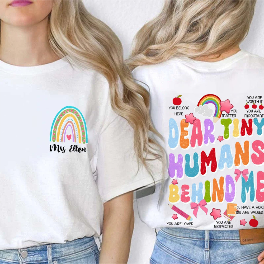 Personalized Name Dear Tiny Humans Behind Me Double Printed T-Shirt
