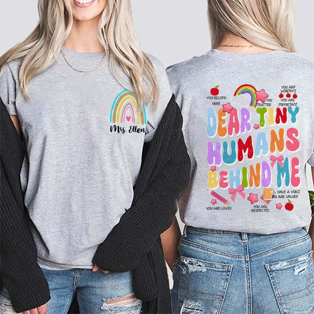 Personalized Name Dear Tiny Humans Behind Me Double Printed T-Shirt