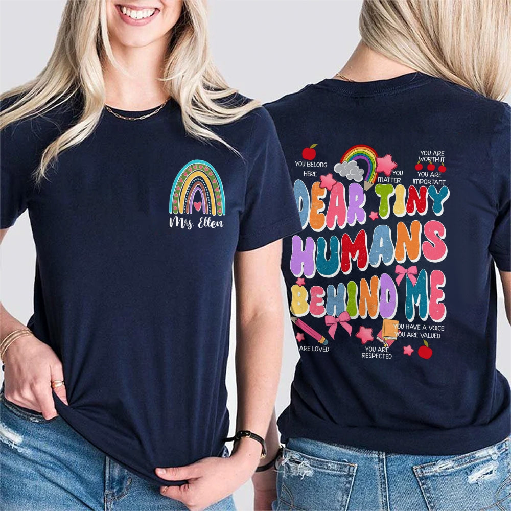 Personalized Name Dear Tiny Humans Behind Me Double Printed T-Shirt