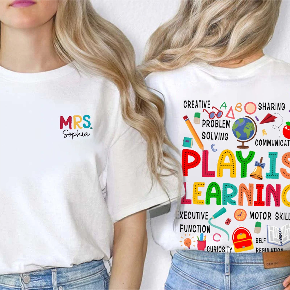Personalized Name Play Is Learning Double Printed T-shirt