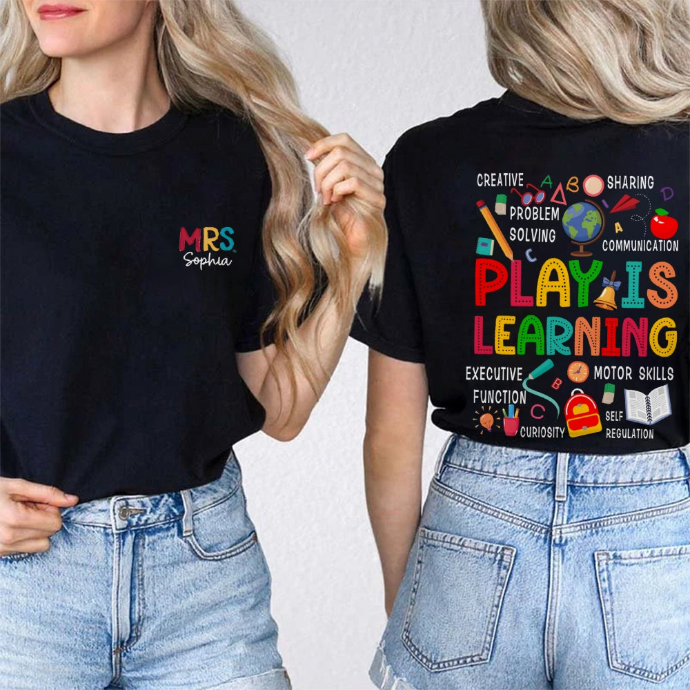Personalized Name Play Is Learning Double Printed T-shirt